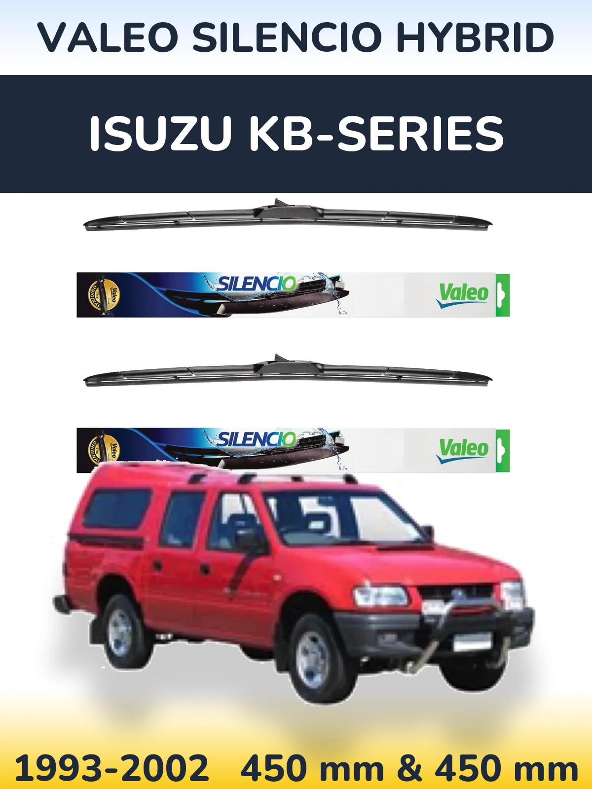 Ștergătoare Valeo Silencio Hybrid pentru Isuzu KB-Series