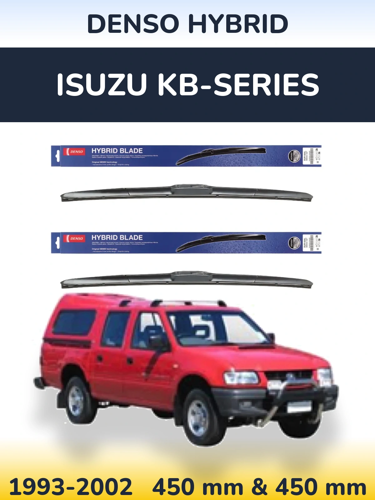 Ștergătoare Denso Hybrid pentru Isuzu KB-Series