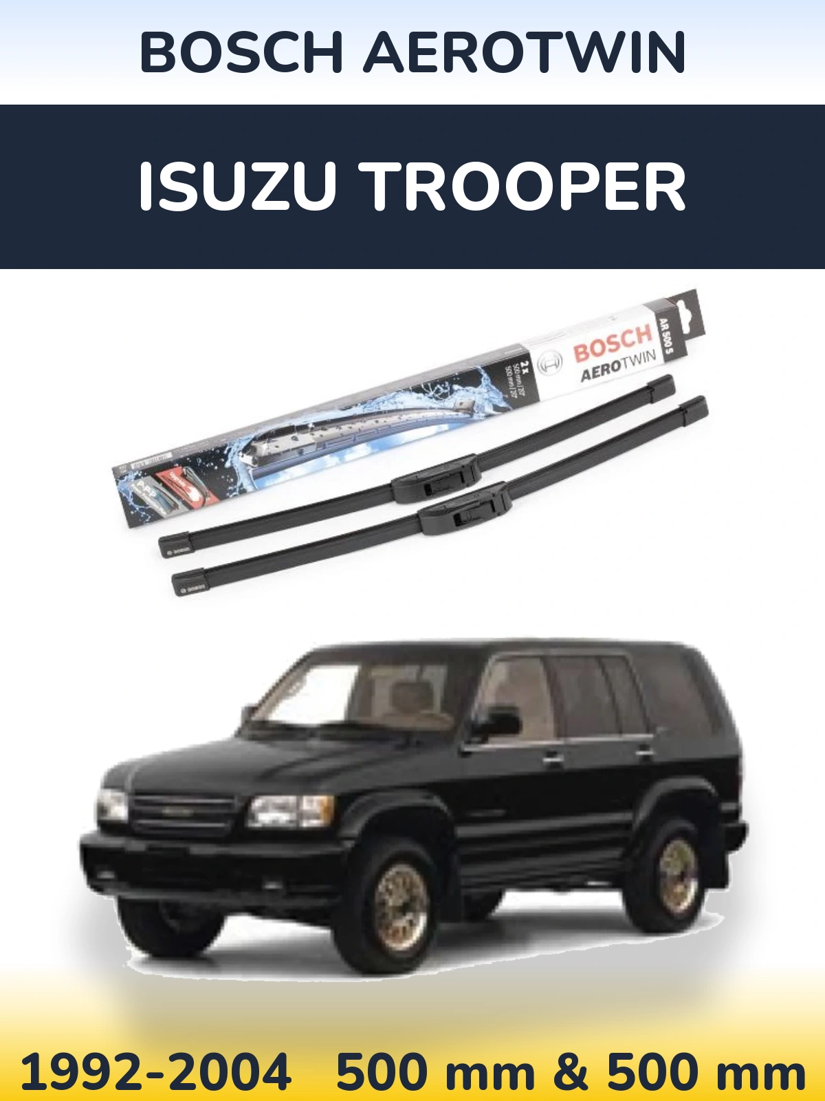 Ștergătoare BOSCH AeroTwin pentru Isuzu Trooper