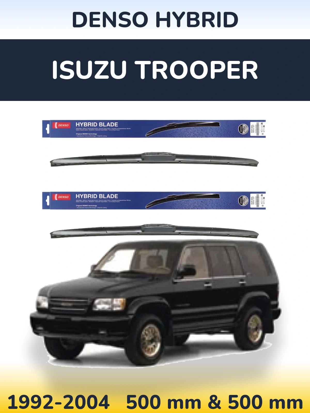 Ștergătoare Denso Hybrid pentru Isuzu Trooper