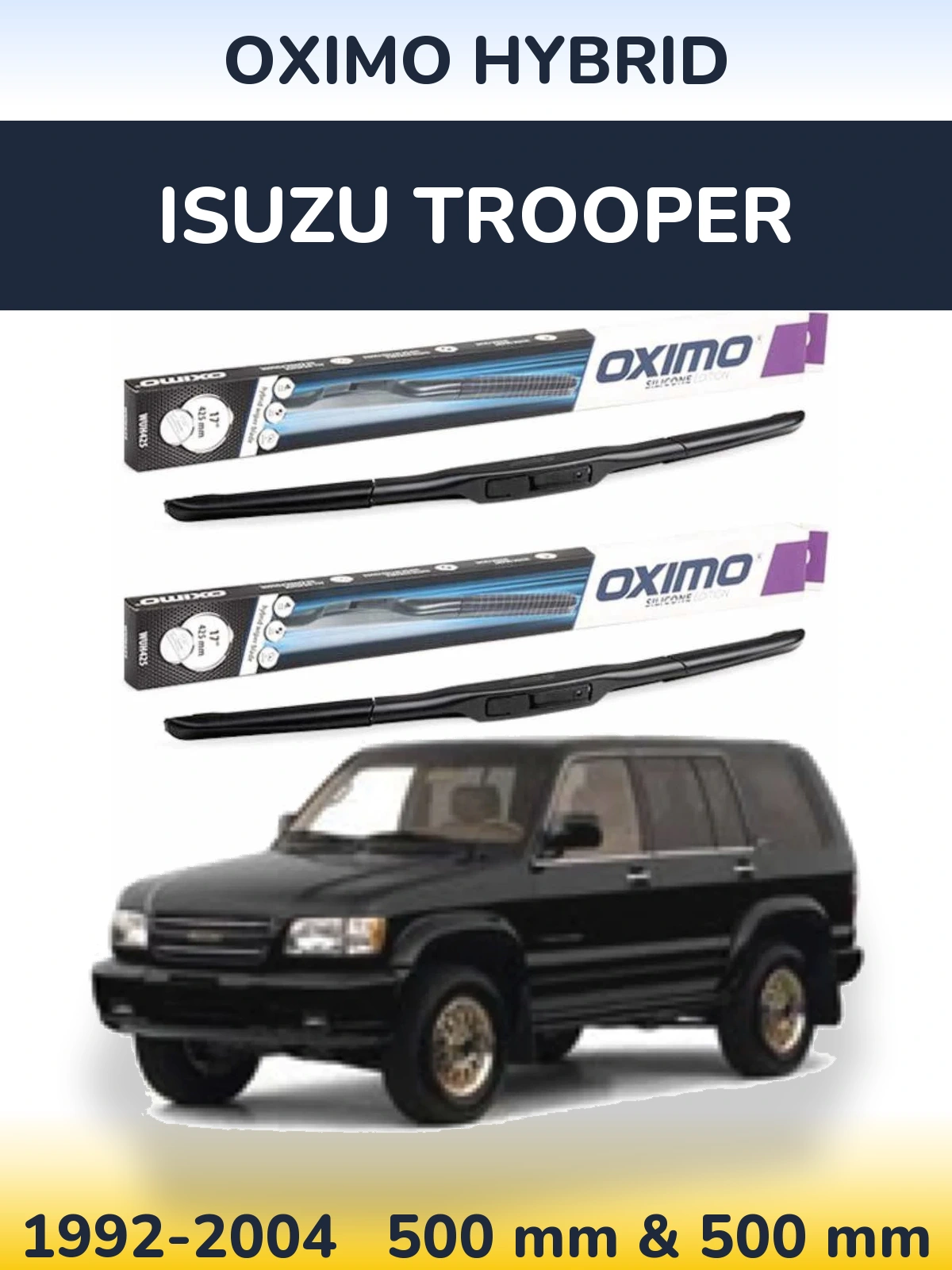 Ștergătoare Oximo Hybrid pentru Isuzu Trooper