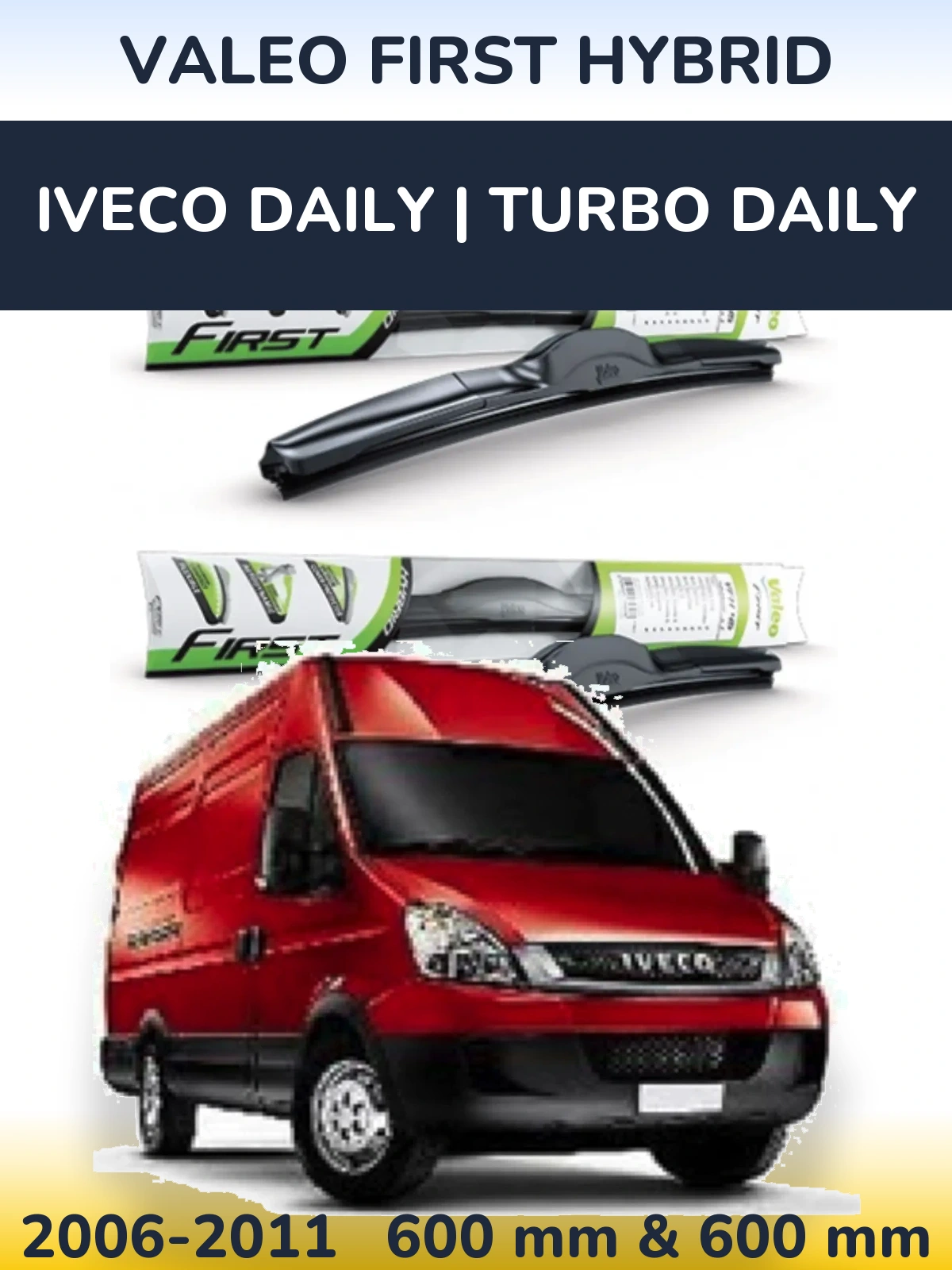 Ștergătoare Valeo First Hybrid pentru Iveco Daily | Turbo Daily
