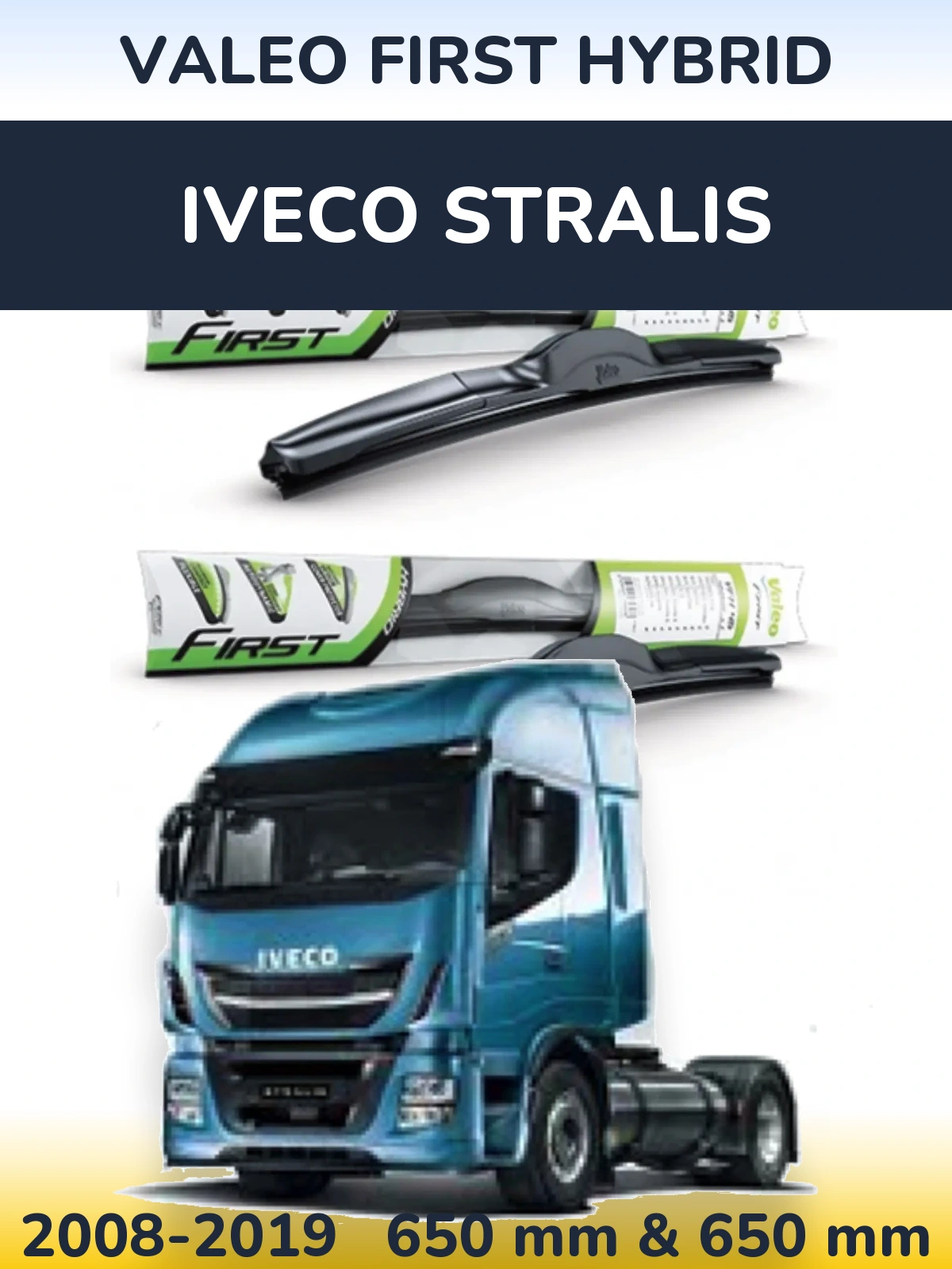 Ștergătoare Valeo First Hybrid pentru Iveco Stralis
