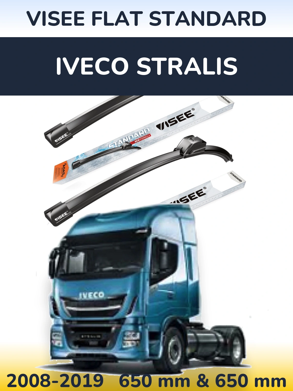 Ștergătoare VISEE FLAT STANDARD pentru Iveco Stralis