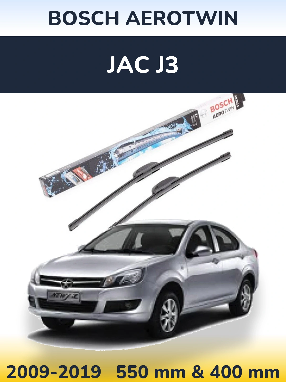 Ștergătoare BOSCH AeroTwin pentru JAC J3