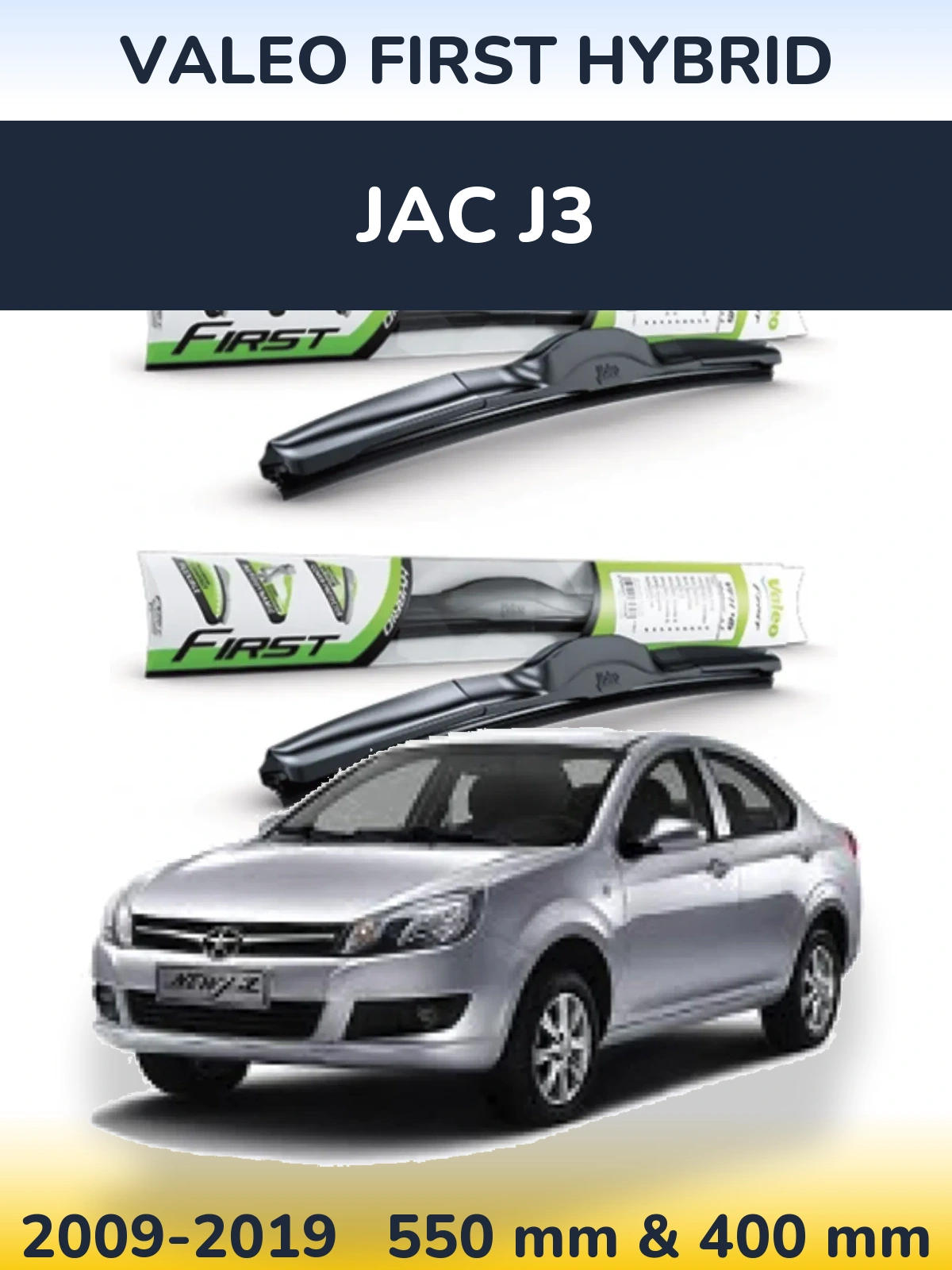 Ștergătoare Valeo First Hybrid pentru JAC J3