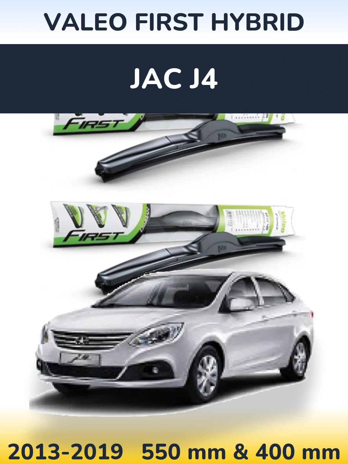 Ștergătoare Valeo First Hybrid pentru JAC J4