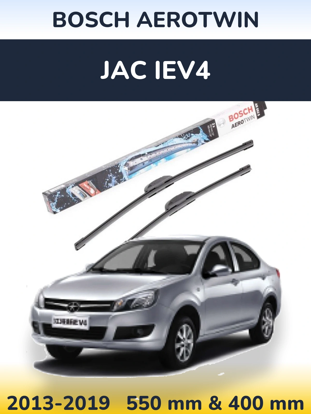 Ștergătoare BOSCH AeroTwin pentru JAC iEV4
