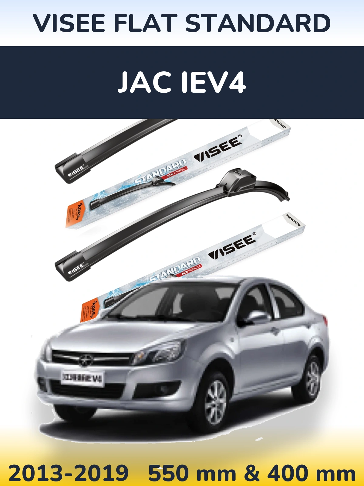 Ștergătoare VISEE FLAT STANDARD pentru JAC iEV4