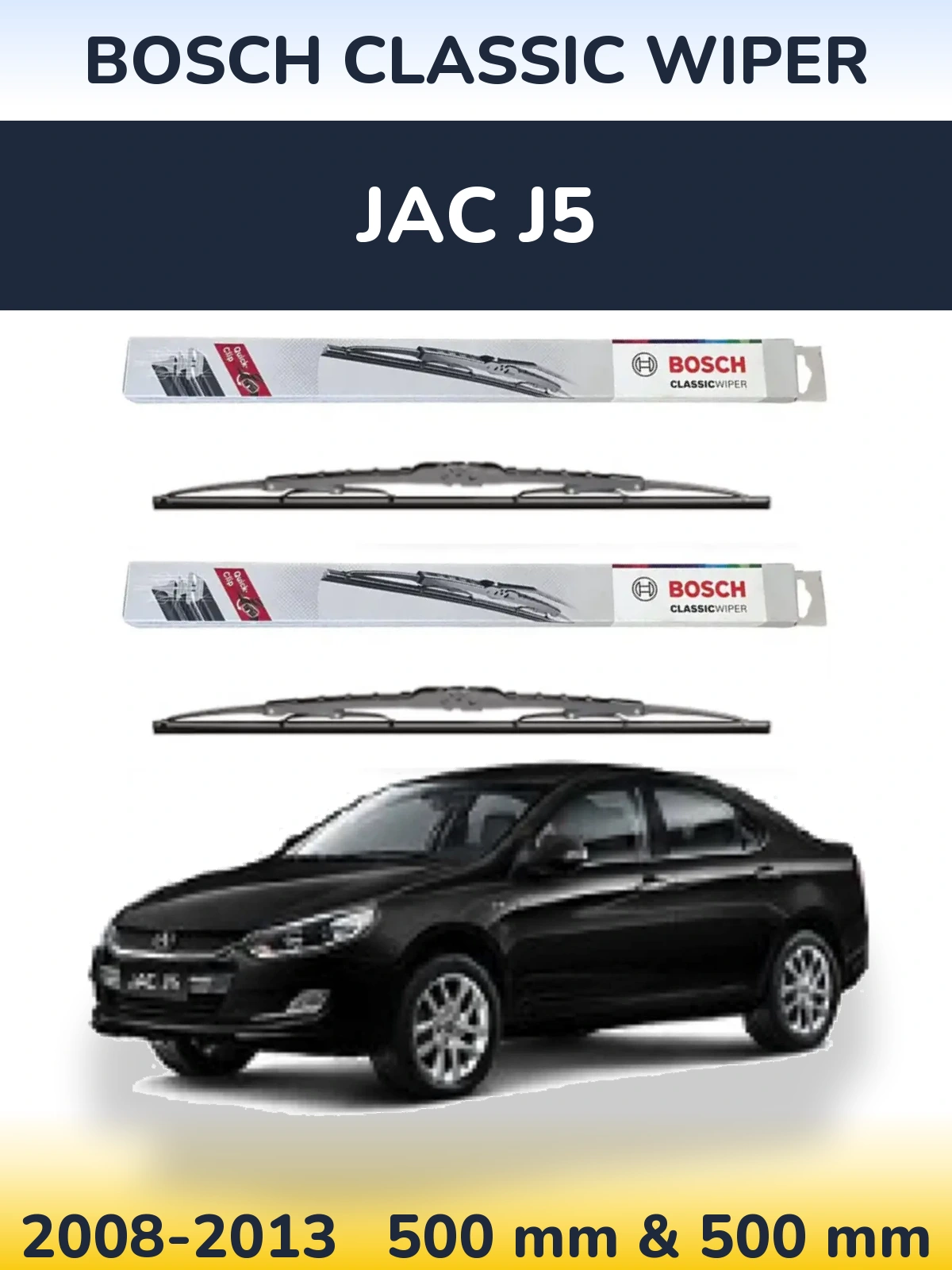 Ștergătoare BOSCH Classic Wiper pentru JAC J5