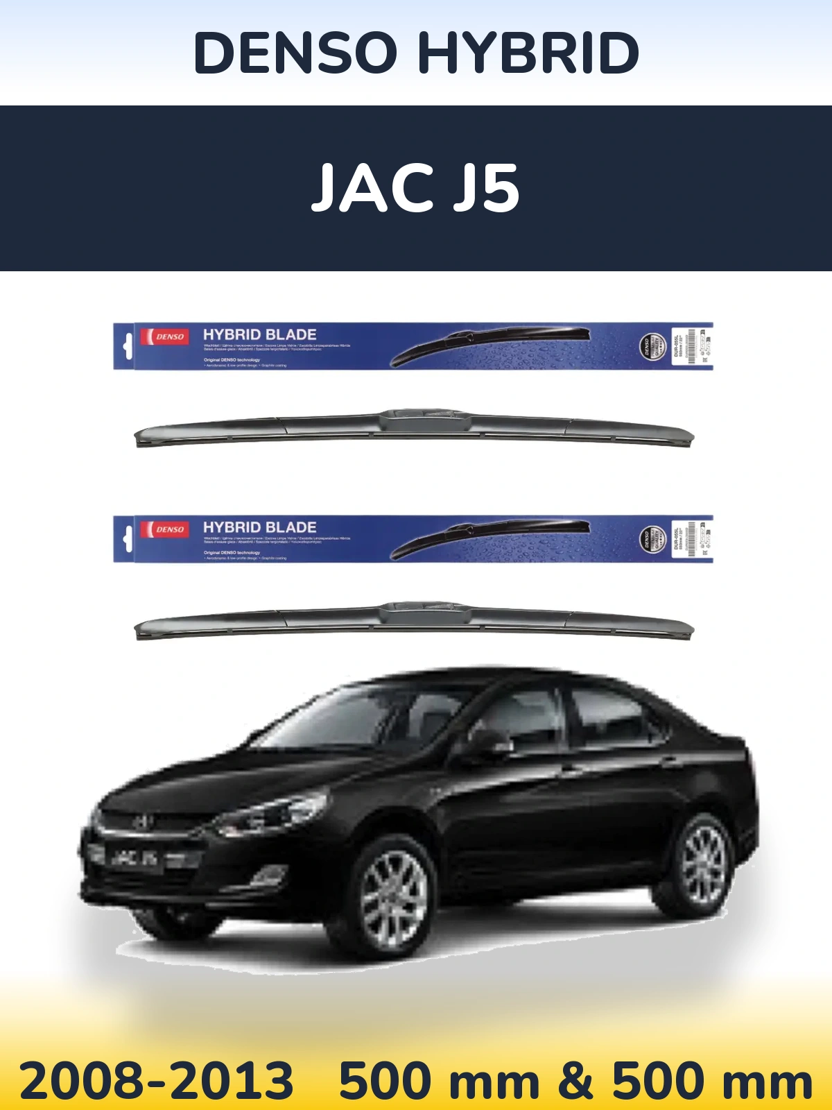 Ștergătoare Denso Hybrid pentru JAC J5