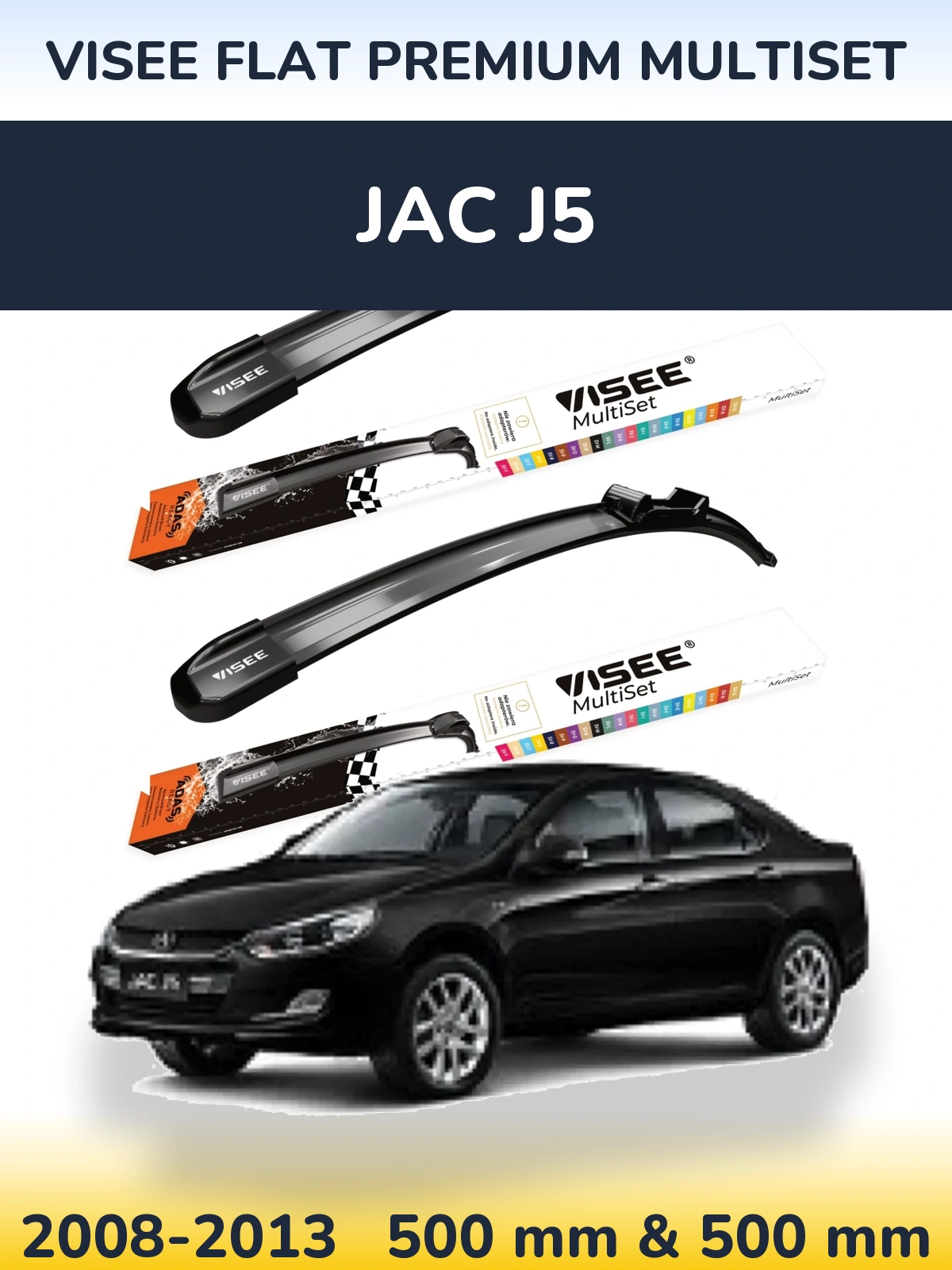 Ștergătoare VISEE FLAT PREMIUM MultiSet pentru JAC J5