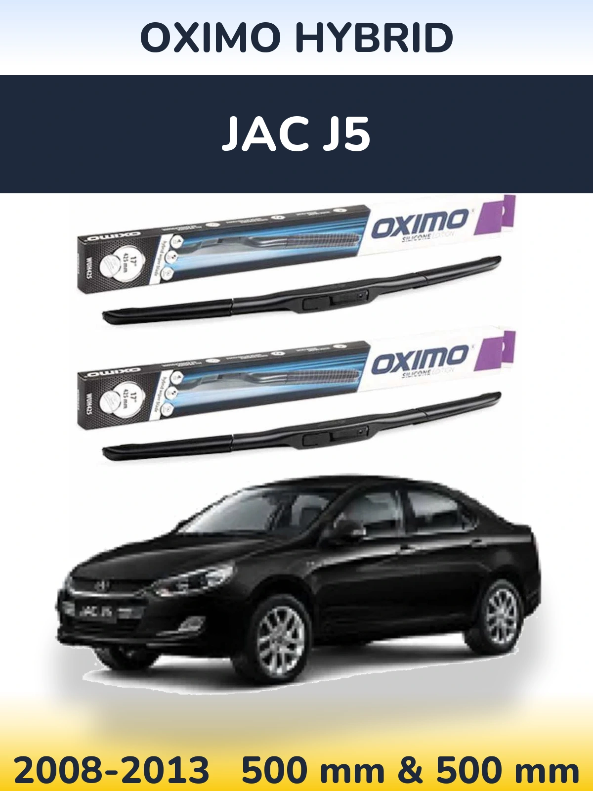 Ștergătoare Oximo Hybrid pentru JAC J5