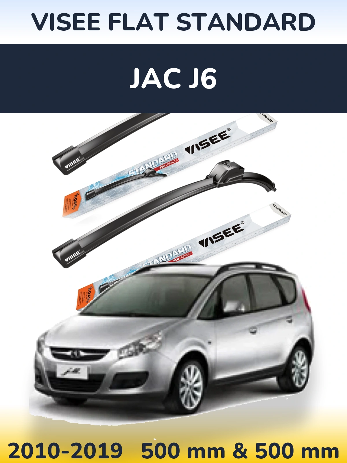 Ștergătoare VISEE FLAT STANDARD pentru JAC J6