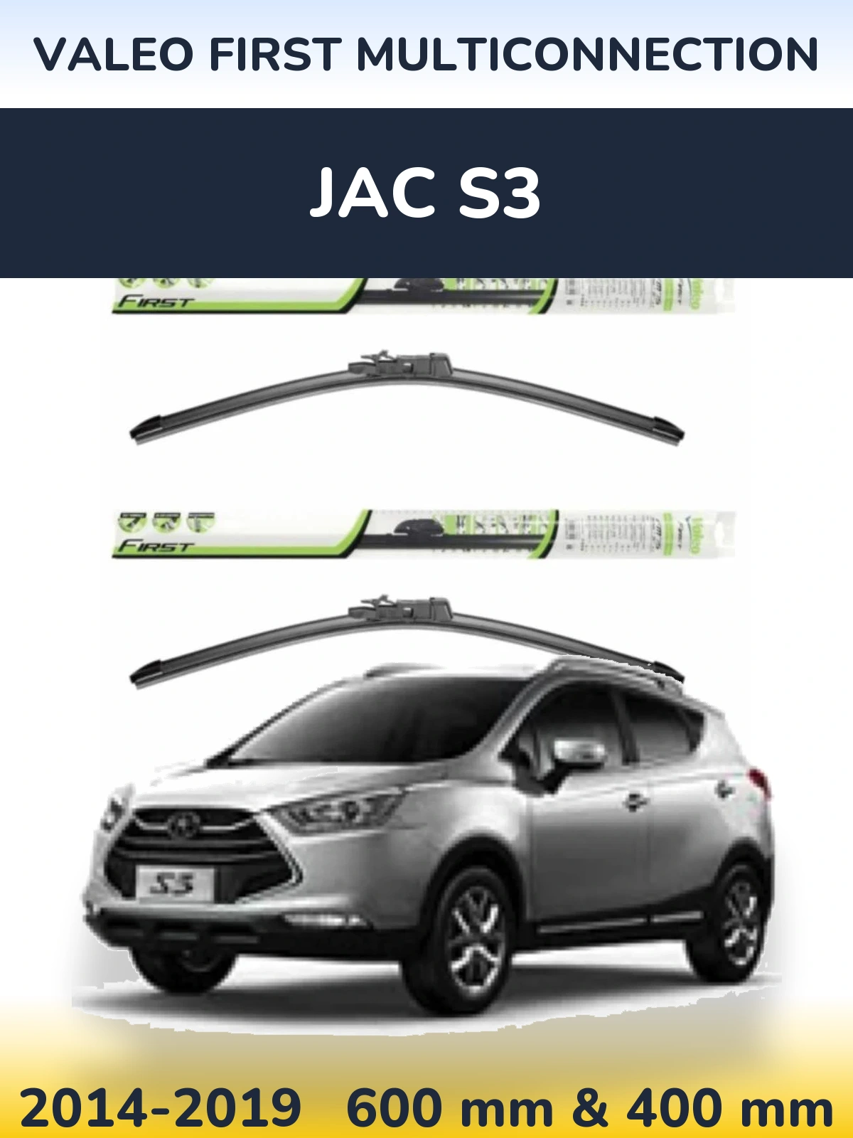 Ștergătoare Valeo First MultiConnection pentru JAC S3