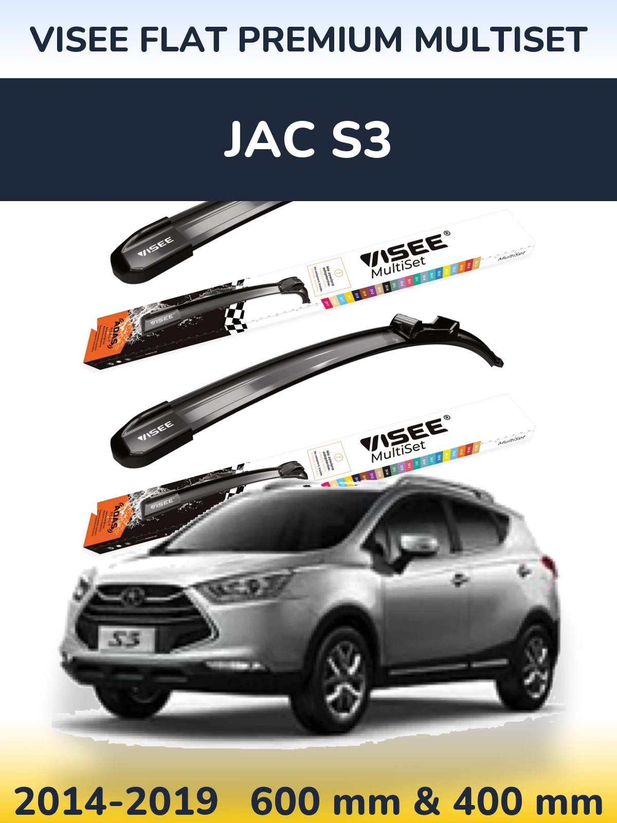 Ștergătoare VISEE FLAT PREMIUM MultiSet pentru JAC S3