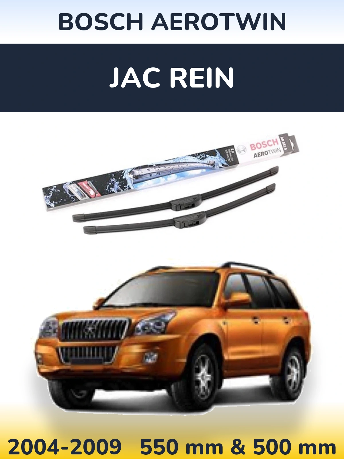 Ștergătoare BOSCH AeroTwin pentru JAC Rein