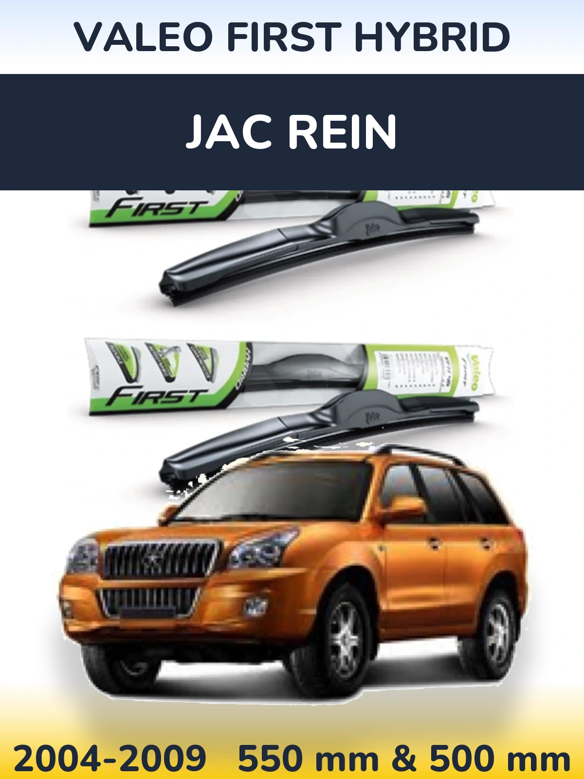 Ștergătoare Valeo First Hybrid pentru JAC Rein