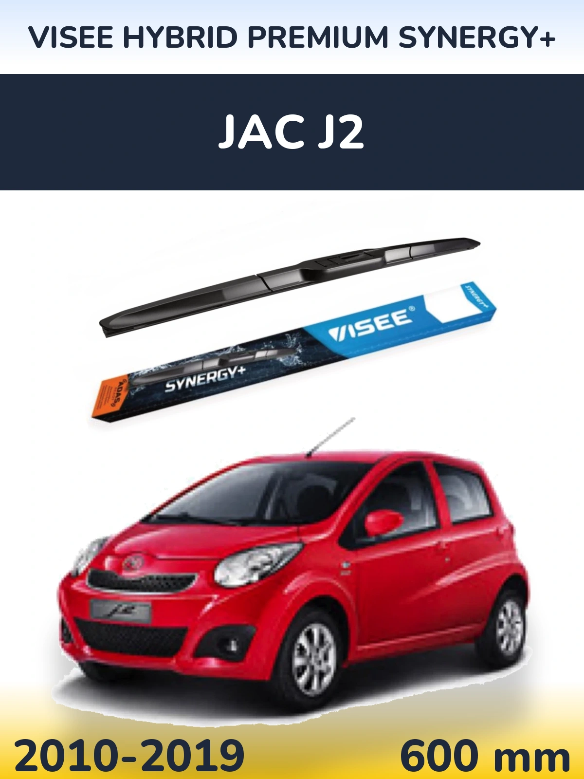 Ștergătoare VISEE HYBRID PREMIUM SYNERGY+ pentru JAC J2