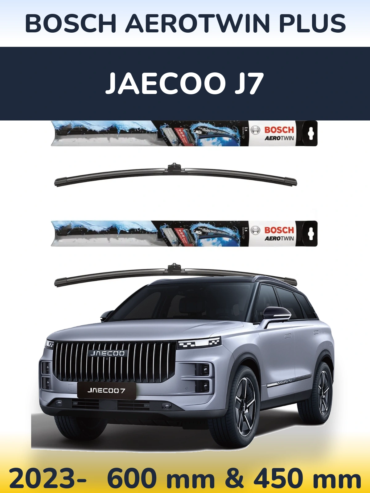 Ștergătoare BOSCH AeroTwin Plus pentru Jaecoo J7