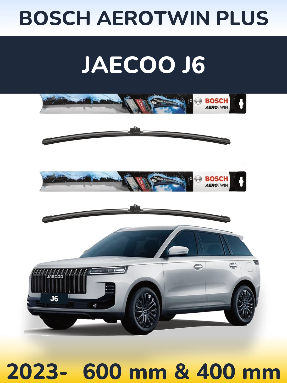 Ștergătoare BOSCH AeroTwin Plus pentru Jaecoo J6