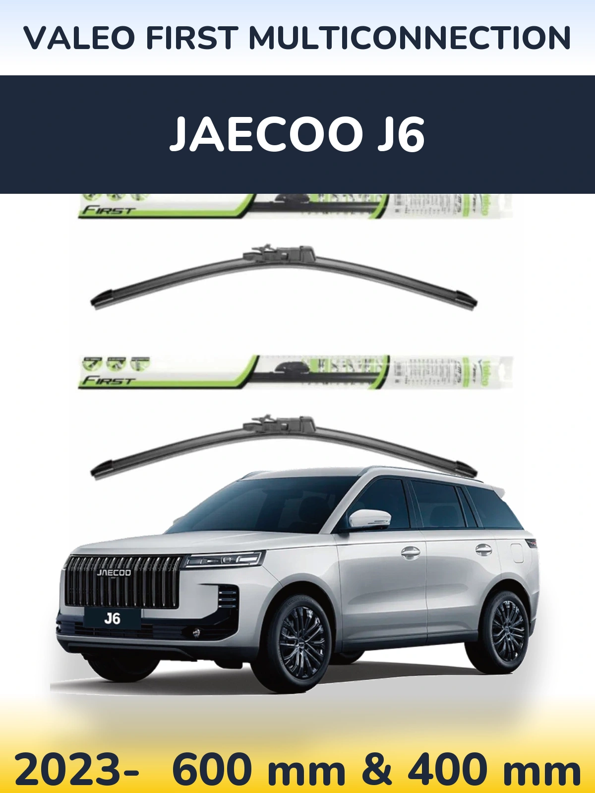 Ștergătoare Valeo First MultiConnection pentru Jaecoo J6