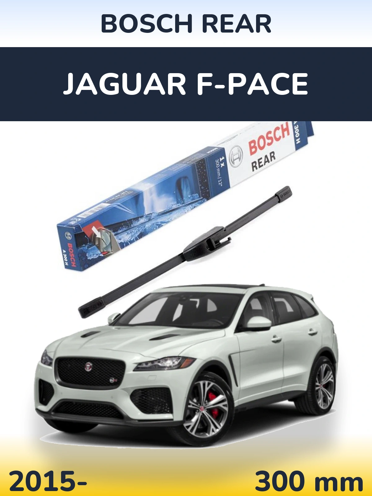 Ștergătoare BOSCH Rear pentru Jaguar F-Pace