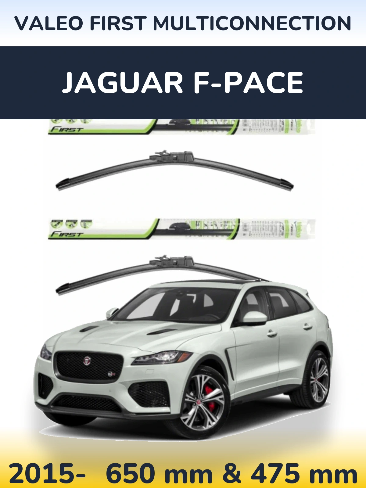 Ștergătoare Valeo First MultiConnection pentru Jaguar F-Pace