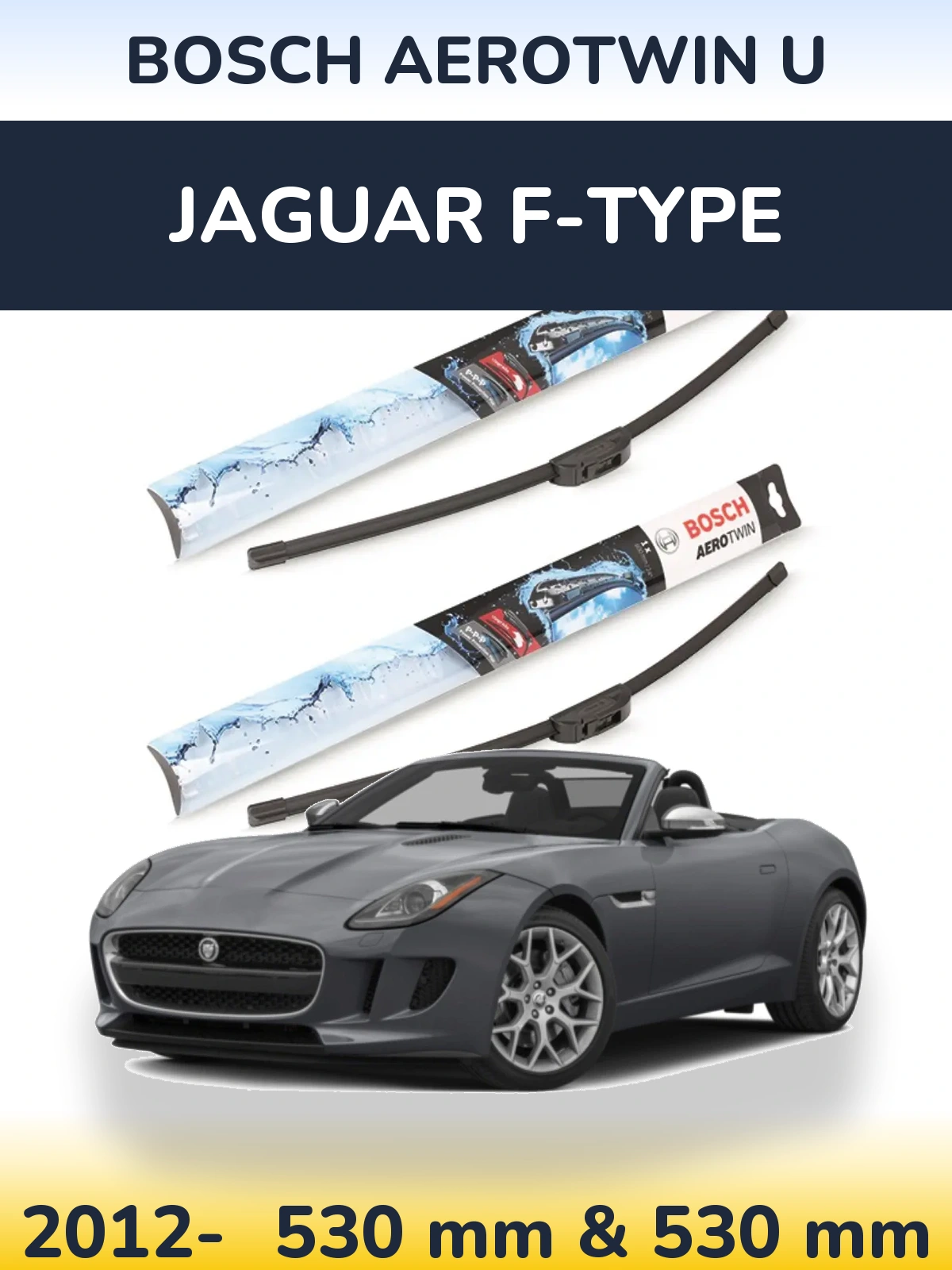 Ștergătoare BOSCH AeroTwin U pentru Jaguar F-Tipe