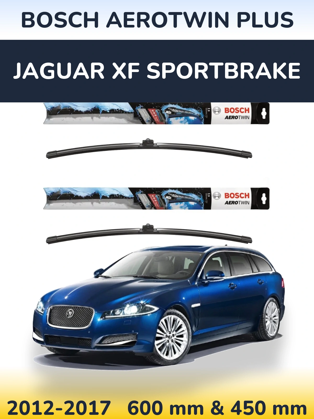 Ștergătoare BOSCH AeroTwin Plus pentru Jaguar XF Sportbrake