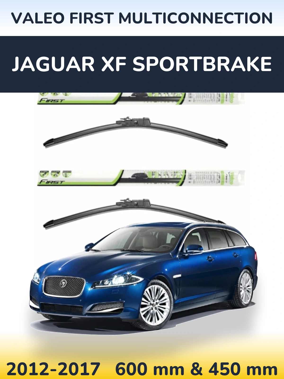 Ștergătoare Valeo First MultiConnection pentru Jaguar XF Sportbrake
