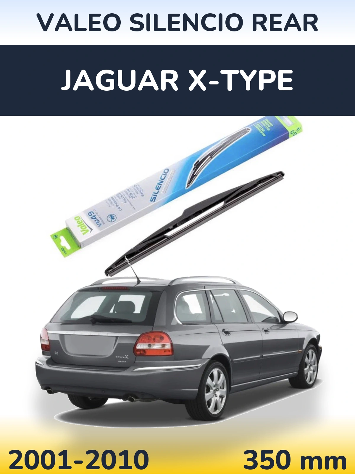Ștergătoare Valeo Silencio Rear pentru Jaguar X-Tipe