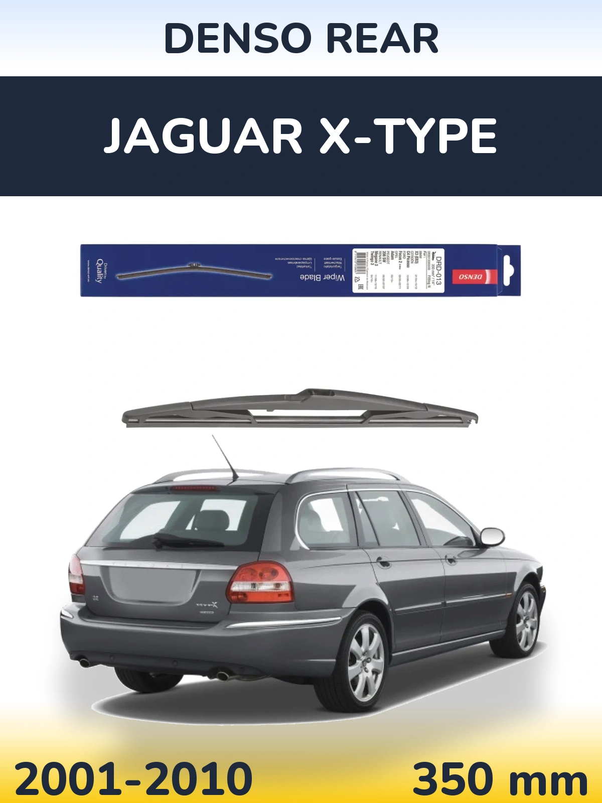 Ștergătoare Denso Rear pentru Jaguar X-Tipe
