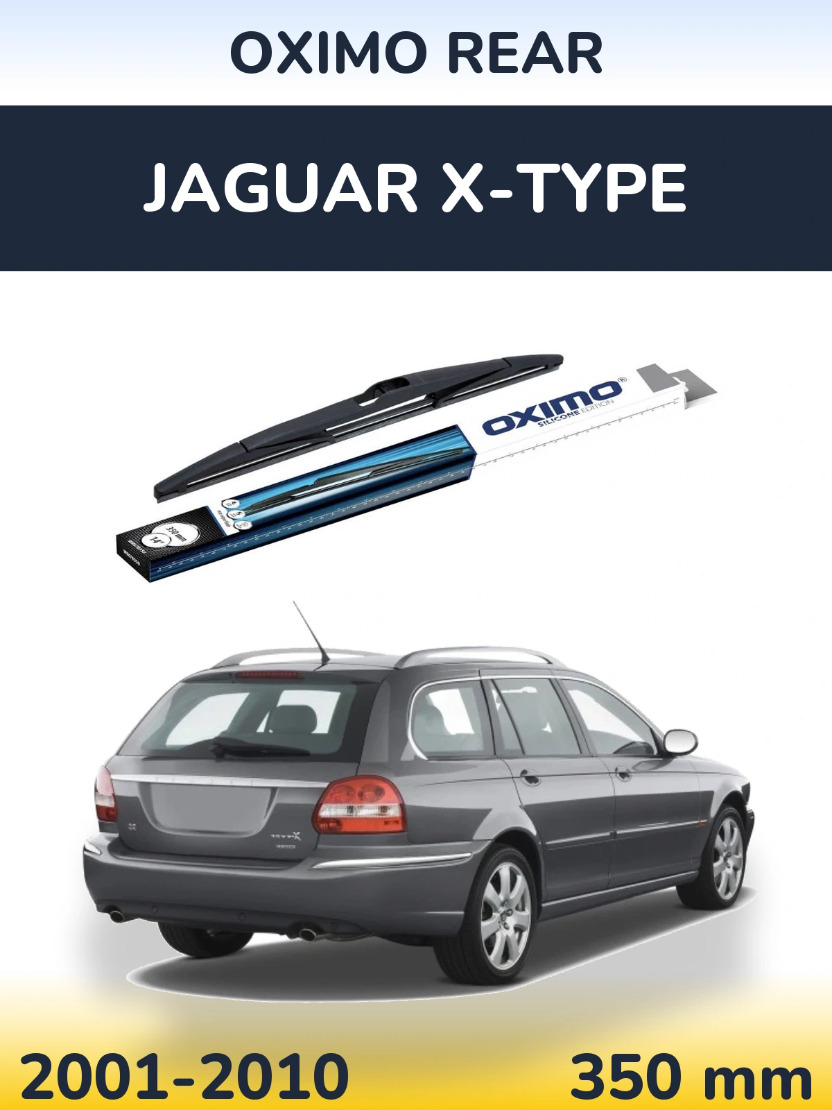 Ștergătoare Oximo Rear pentru Jaguar X-Tipe