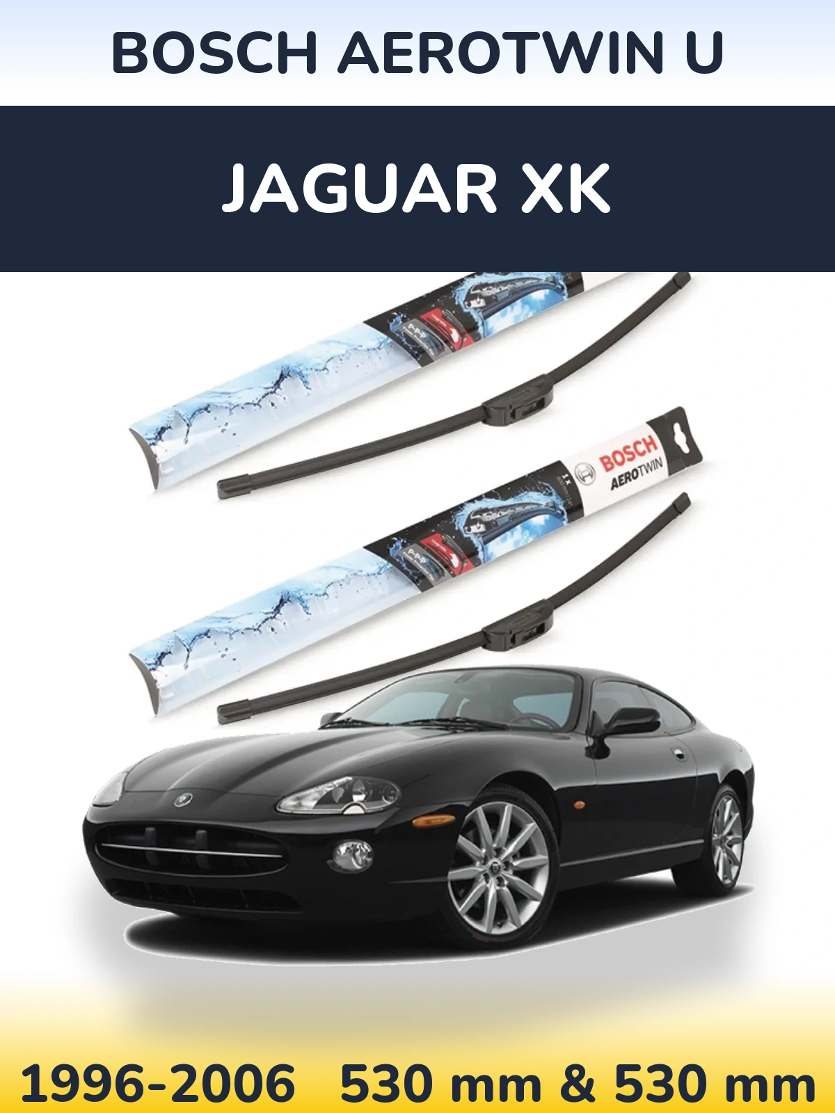 Ștergătoare BOSCH AeroTwin U pentru Jaguar XK