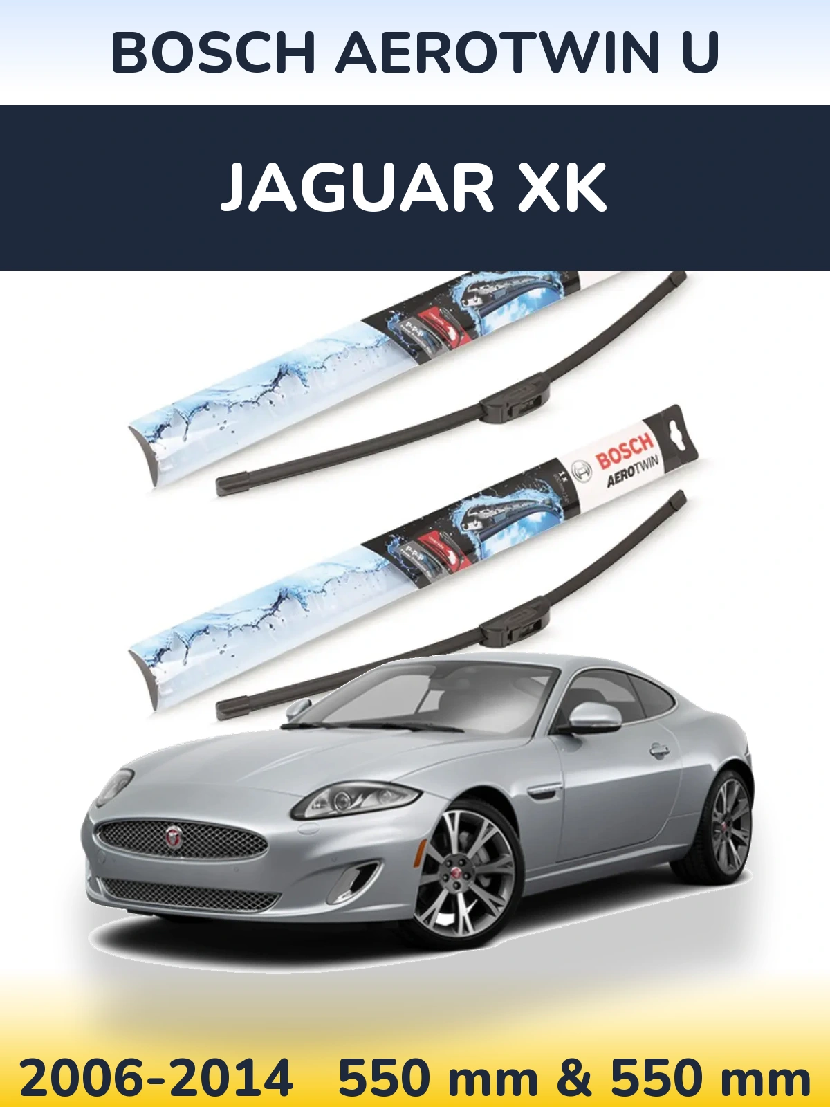 Ștergătoare BOSCH AeroTwin U pentru Jaguar XK