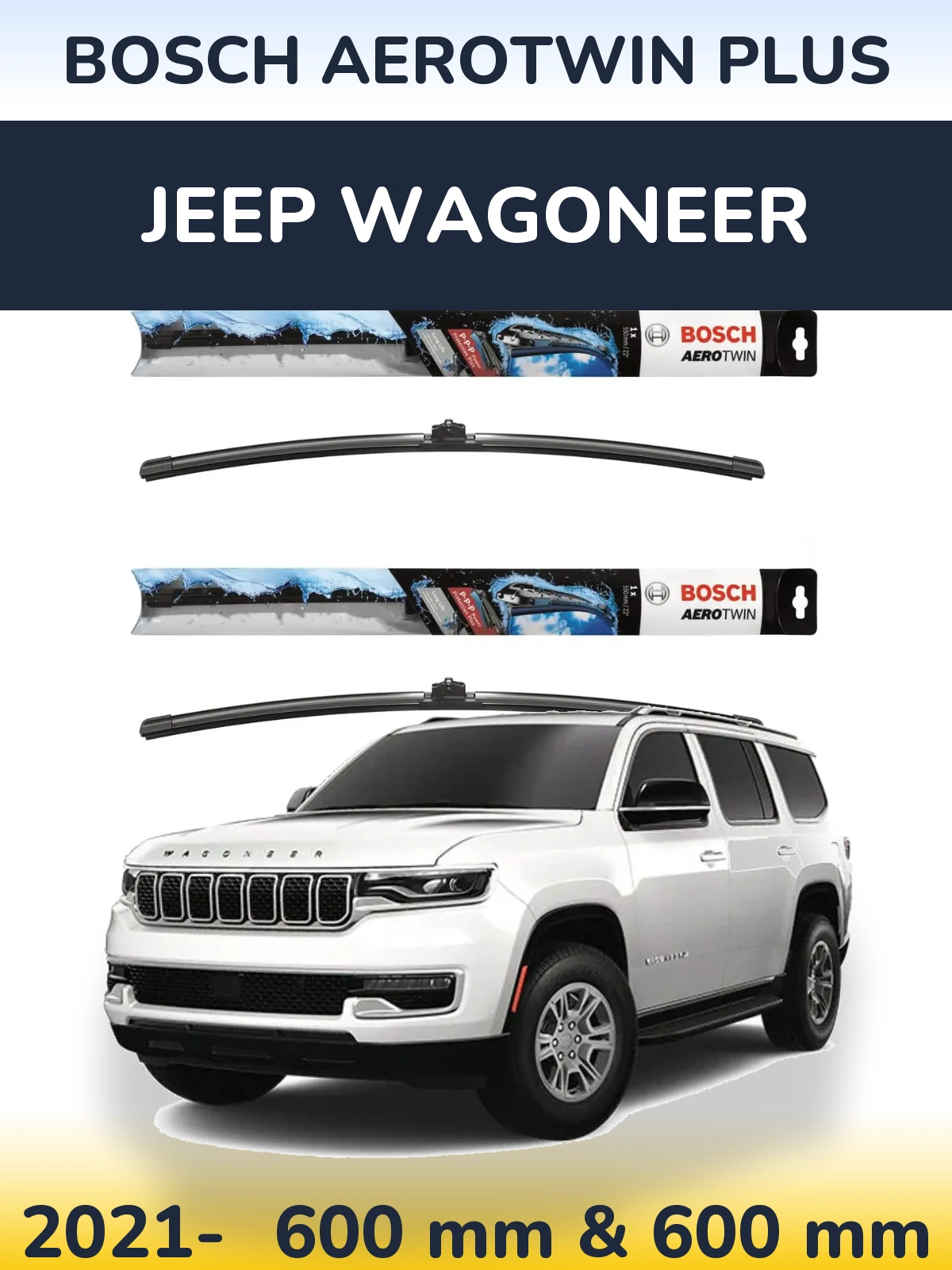 Ștergătoare BOSCH AeroTwin Plus pentru Jeep Wagoneer