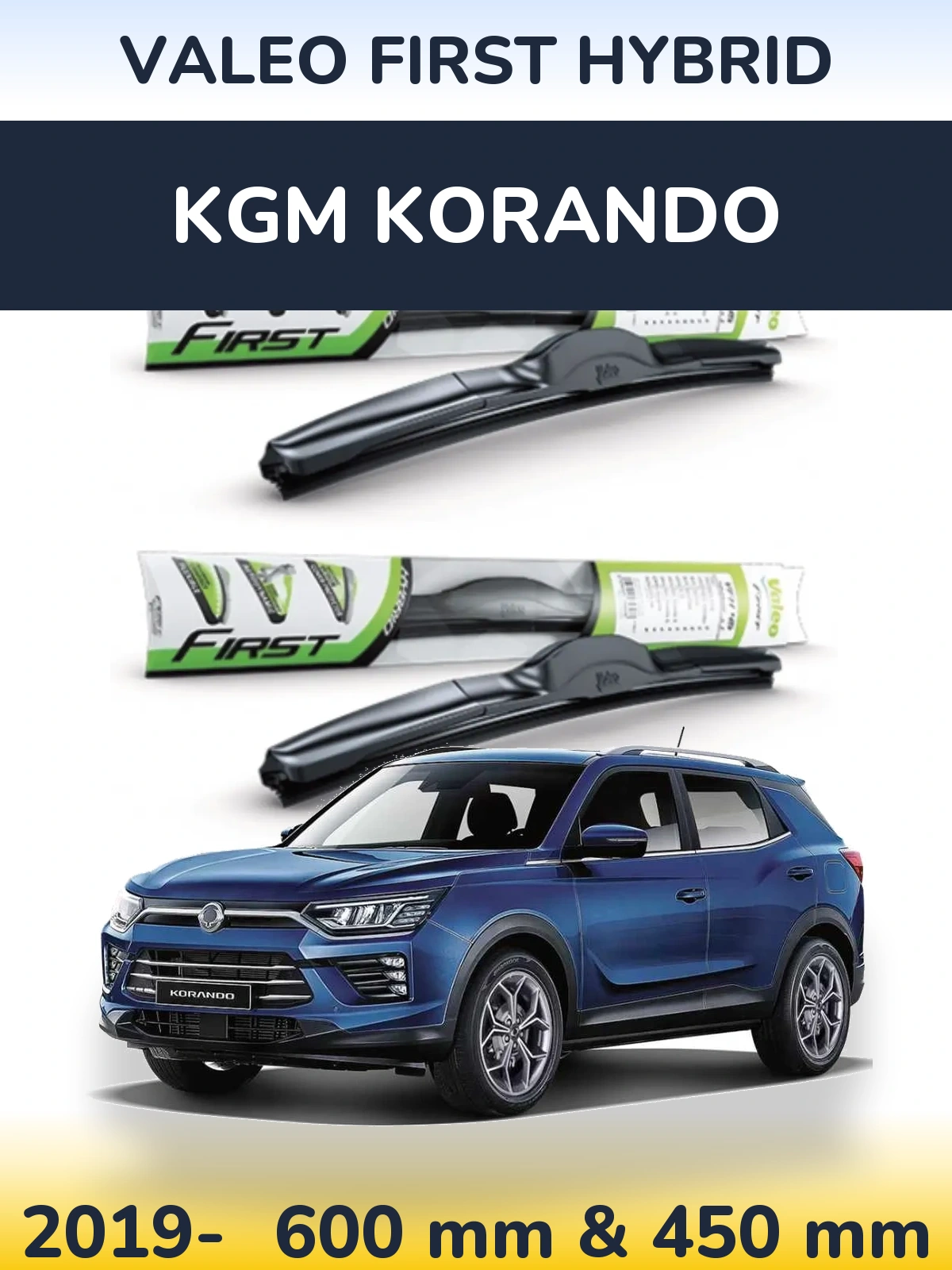 Ștergătoare Valeo First Hybrid pentru KGM Korando