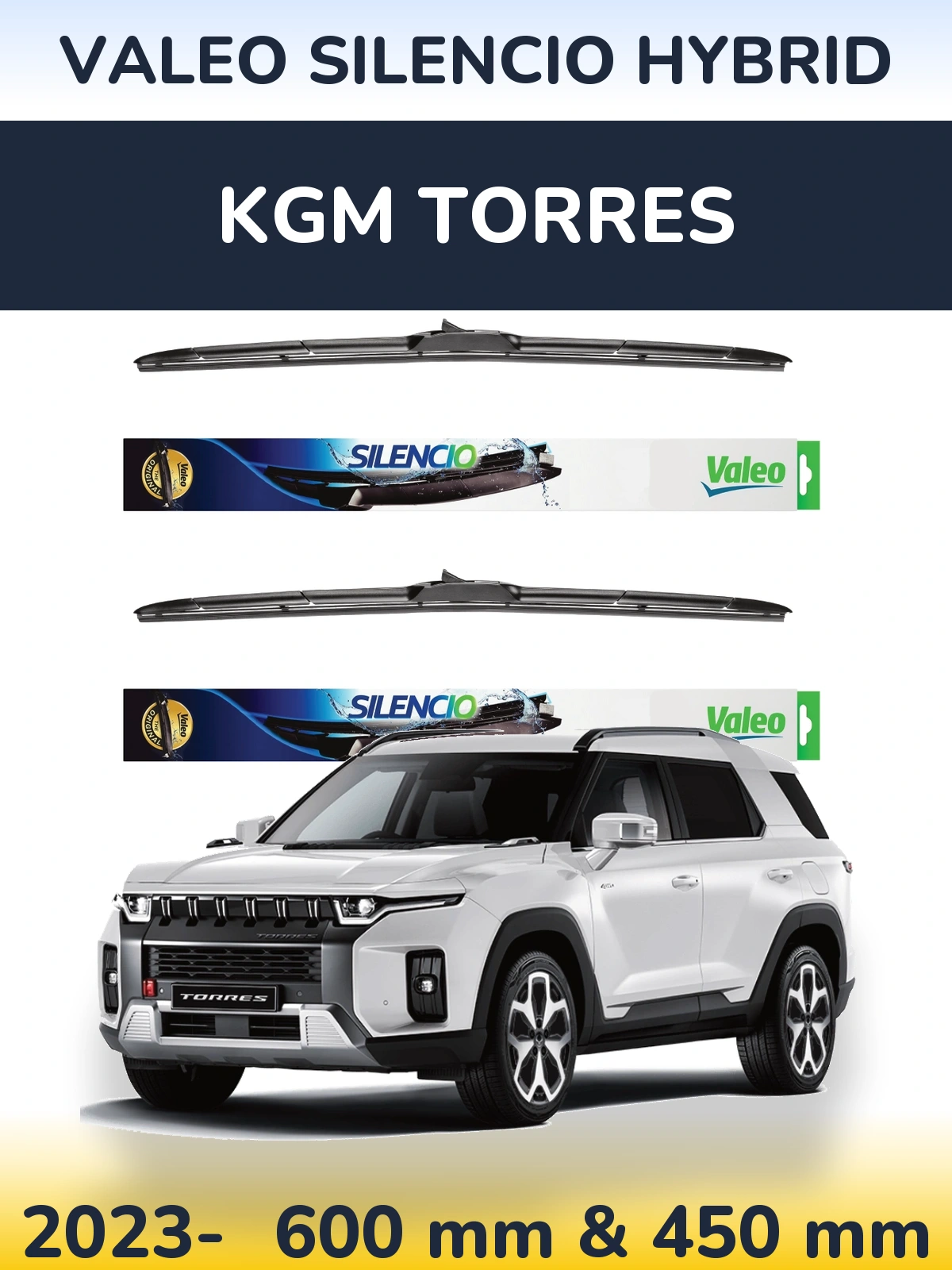 Ștergătoare Valeo Silencio Hybrid pentru KGM Torres
