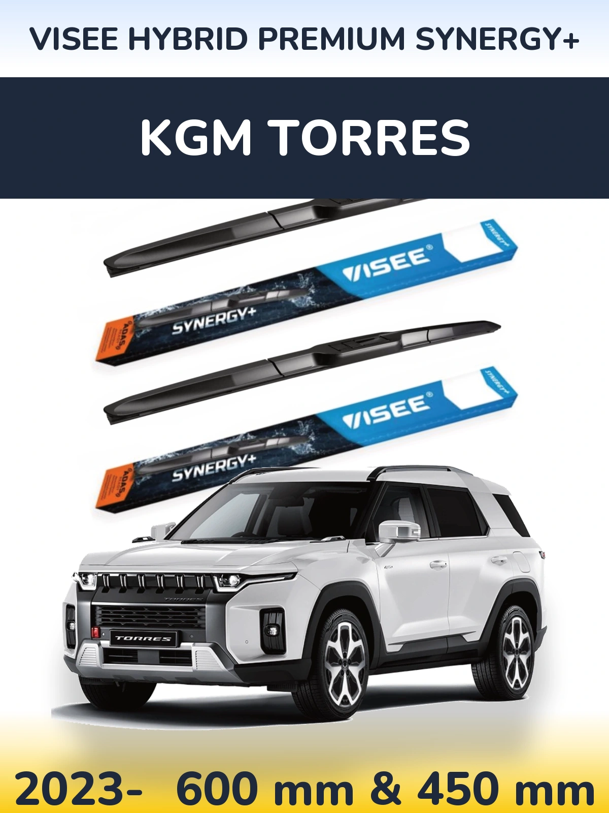 Ștergătoare VISEE HYBRID PREMIUM SYNERGY+ pentru KGM Torres