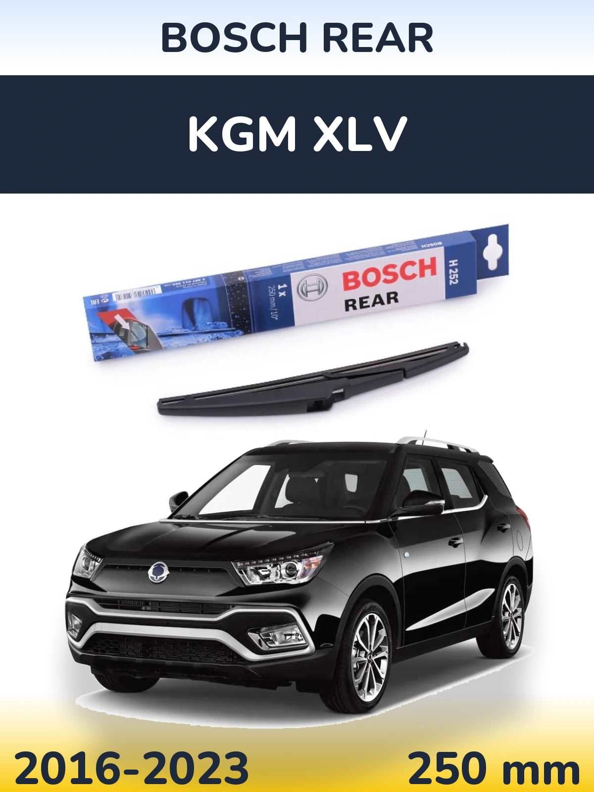 Ștergătoare BOSCH Rear pentru KGM XLV