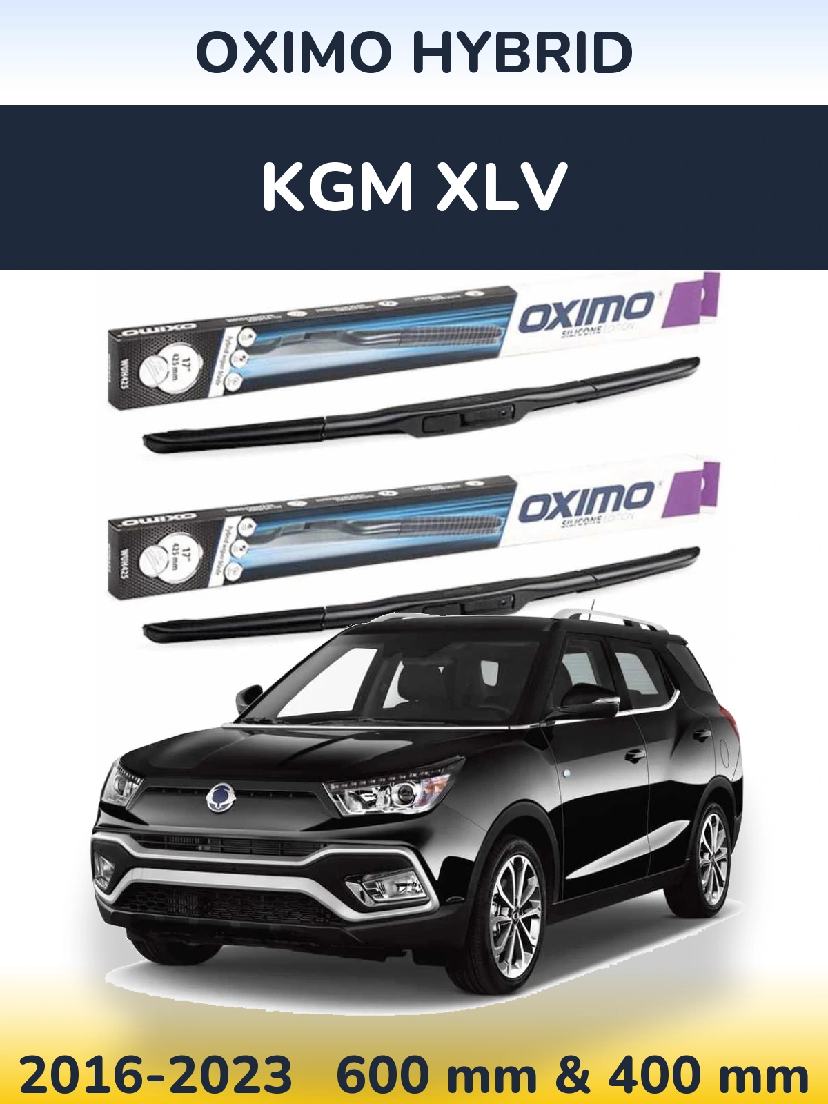 Ștergătoare Oximo Hybrid pentru KGM XLV
