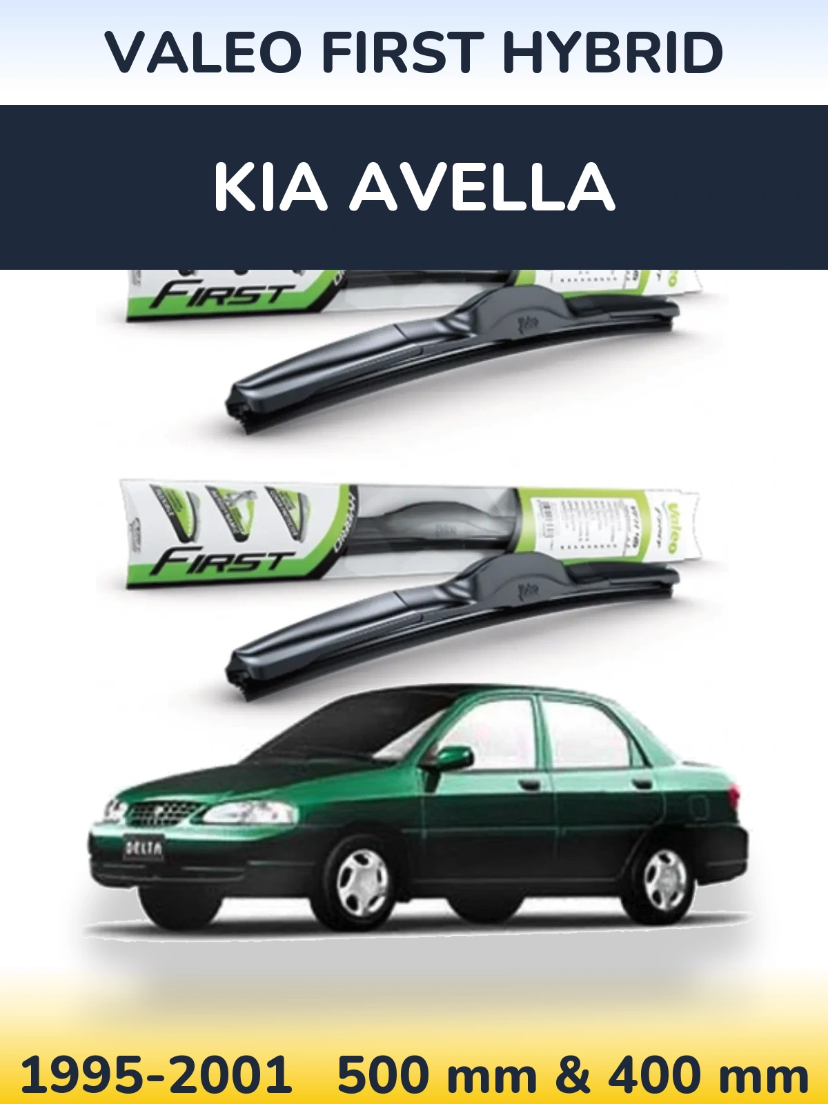 Ștergătoare Valeo First Hybrid pentru KIA Avella