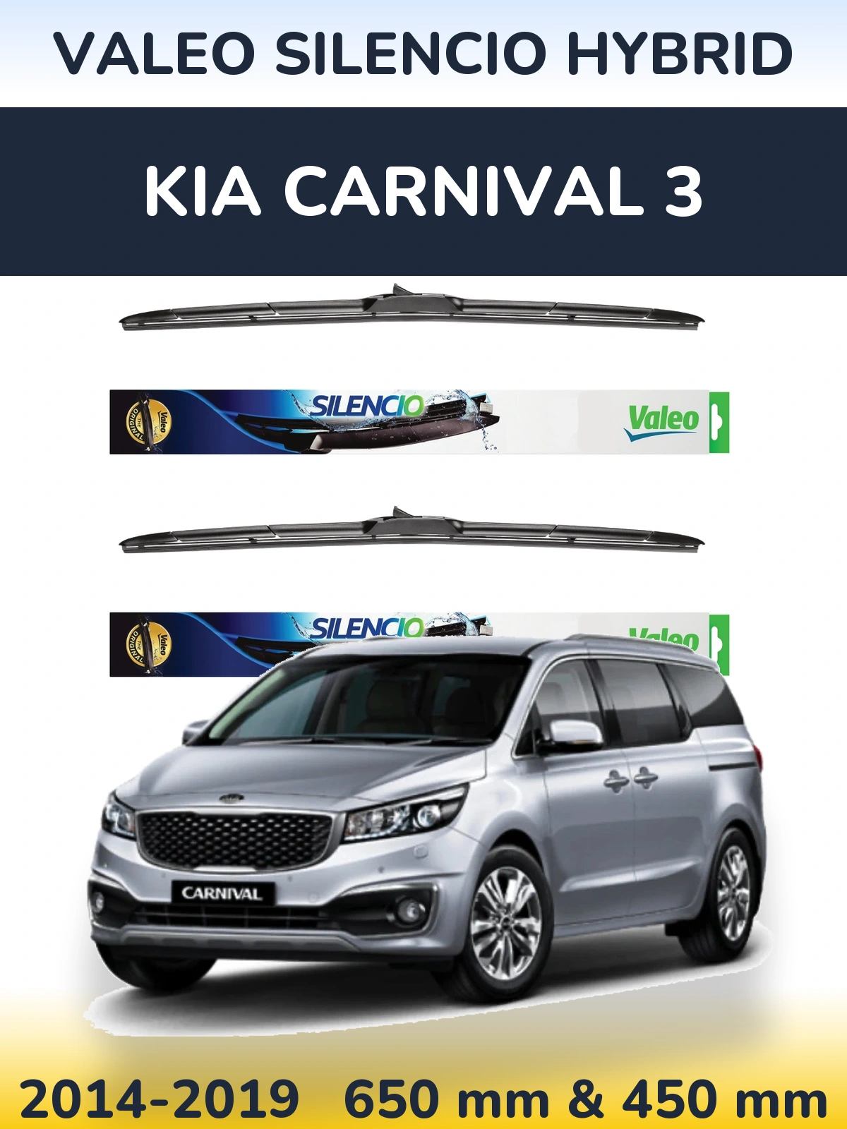 Ștergătoare Valeo Silencio Hybrid pentru KIA Carnival 3