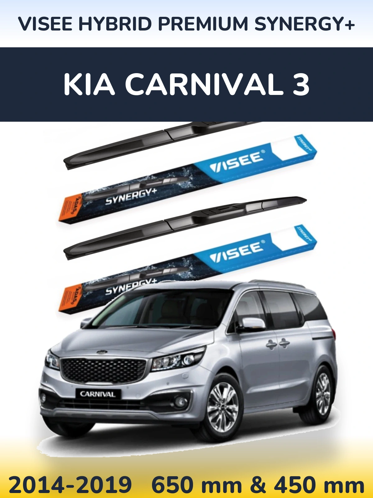 Ștergătoare VISEE HYBRID PREMIUM SYNERGY+ pentru KIA Carnival 3