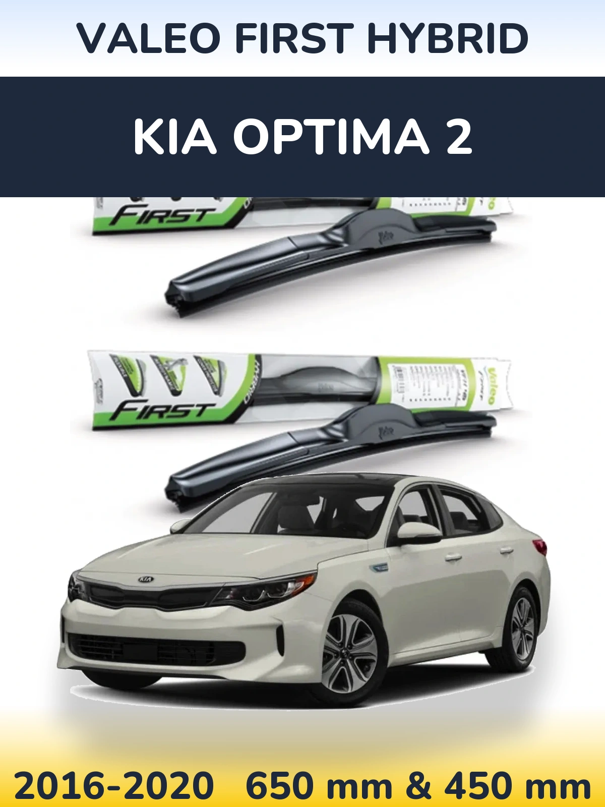 Ștergătoare Valeo First Hybrid pentru KIA Optima 2