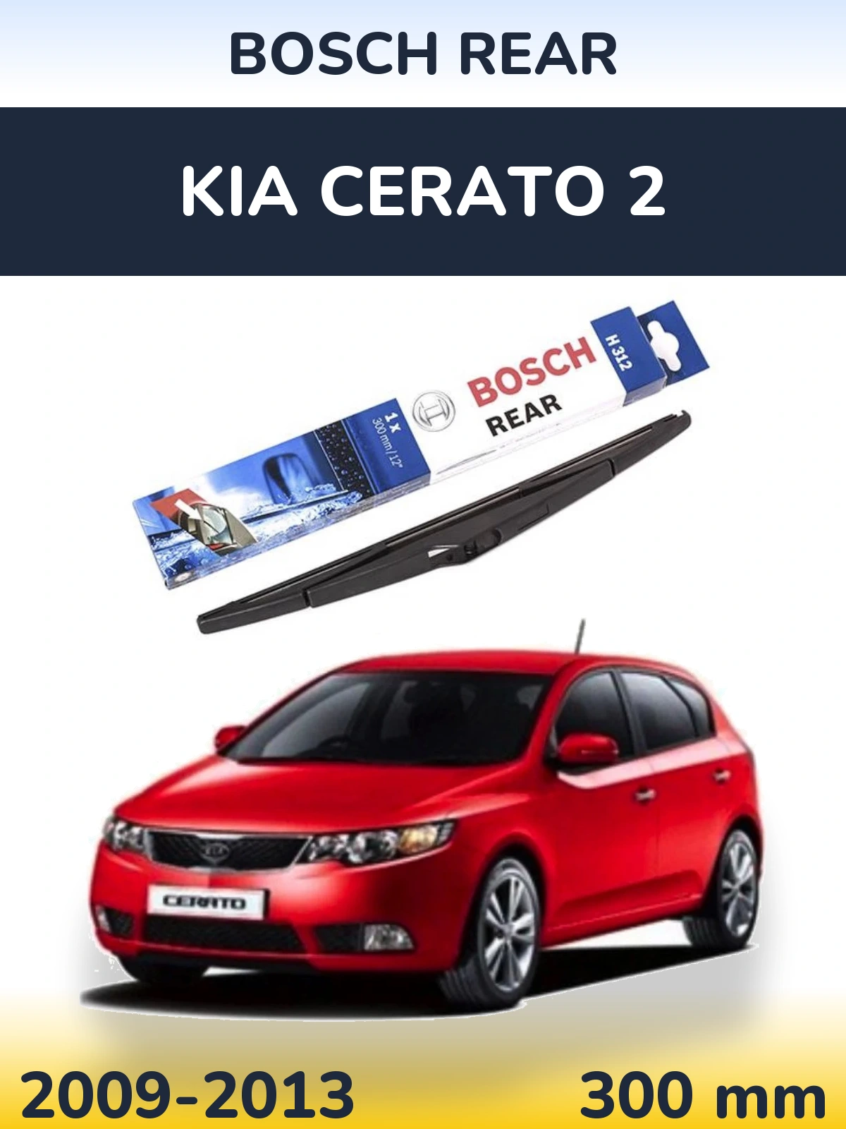 Ștergătoare BOSCH Rear pentru KIA Cerato 2