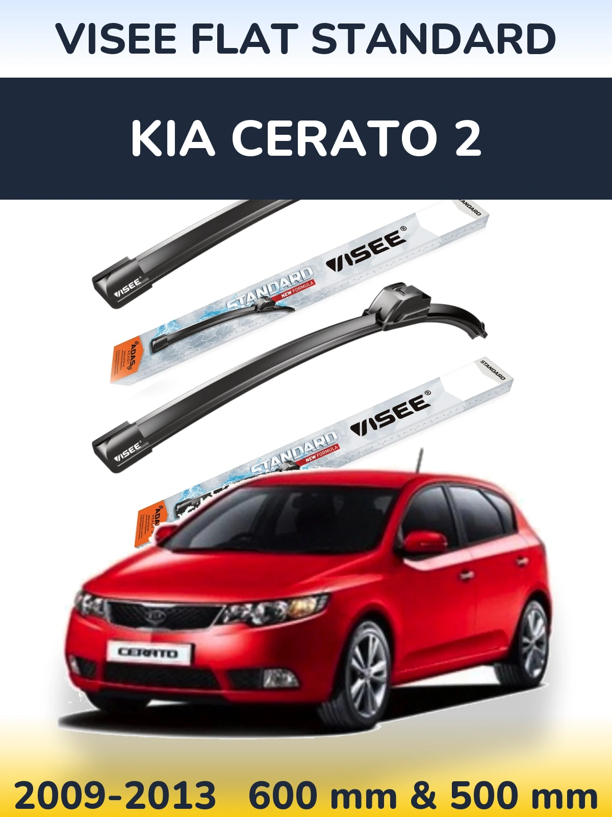 Ștergătoare VISEE FLAT STANDARD pentru KIA Cerato 2