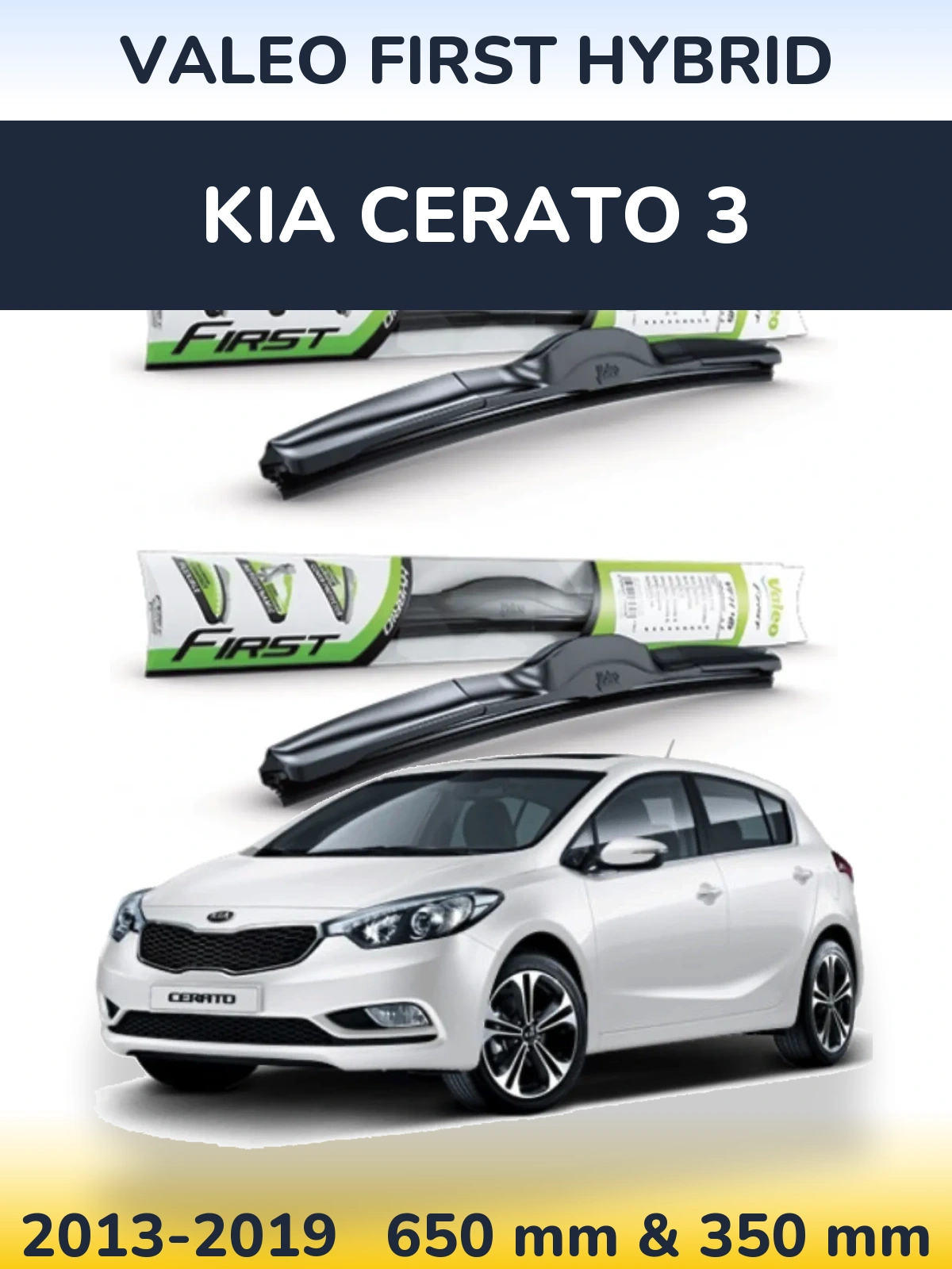 Ștergătoare Valeo First Hybrid pentru KIA Cerato 3
