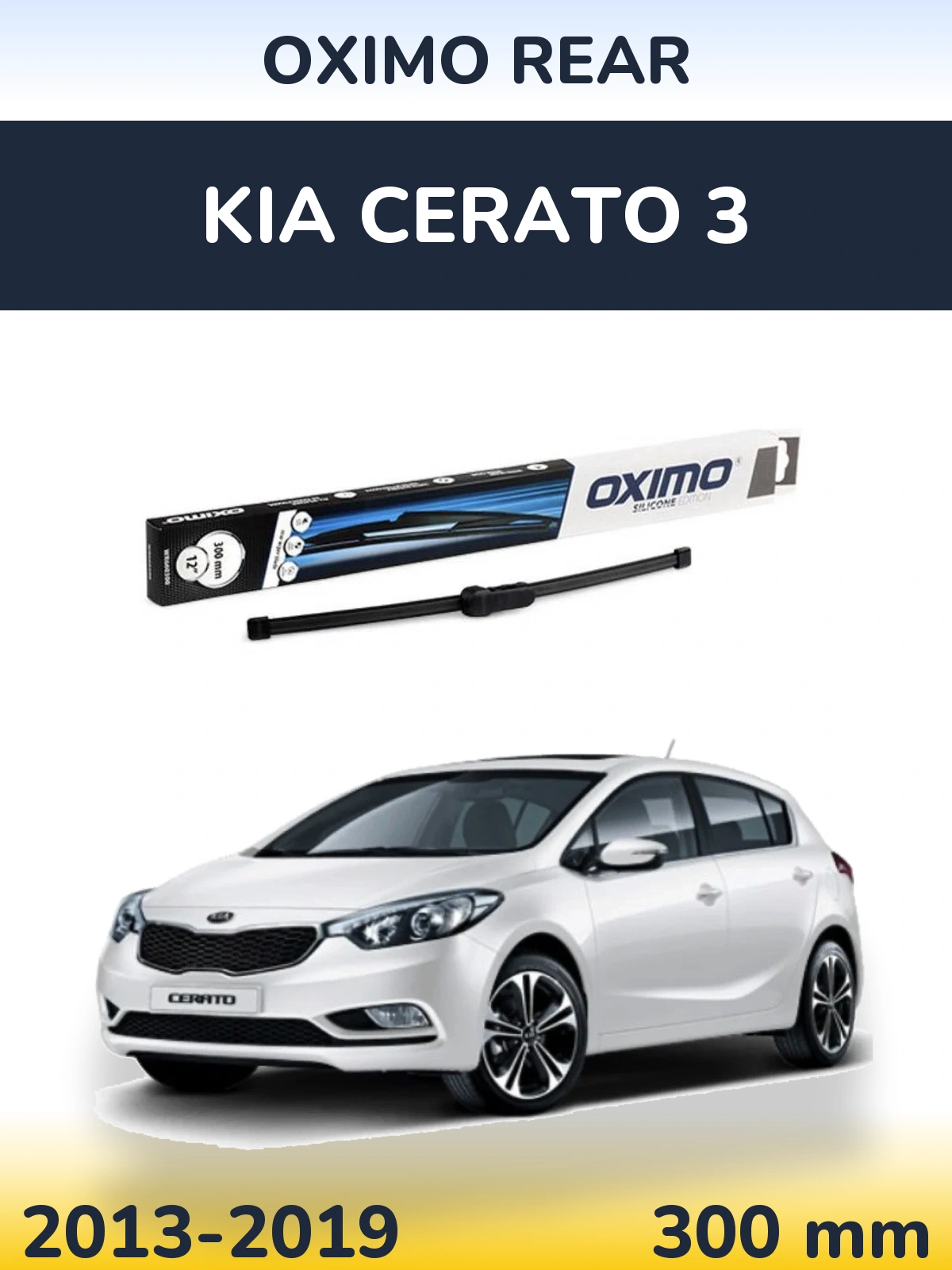 Ștergătoare Oximo Rear pentru KIA Cerato 3